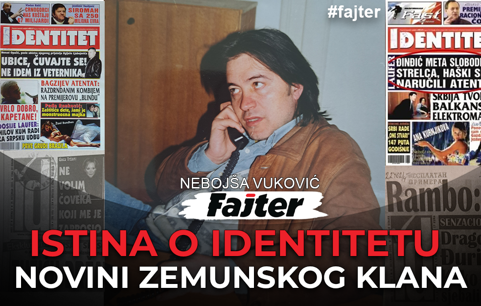 ISTINA O IDENTITETU - NOVINI POD KONTROLOM ZEMUNSKOG KLANA: NEBOJŠA VUKOVIĆ (VIDEO)
